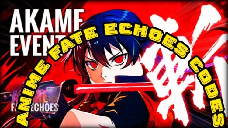 Anime Fate Echoes Codes