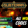 Subterra Codes March 2025