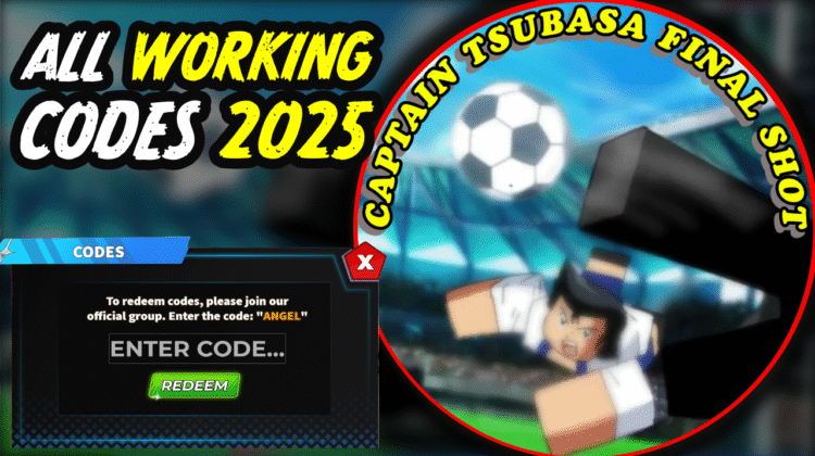Captain Tsubasa Final Shot Codes July 2025